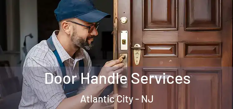 Door Handle Services Atlantic City - NJ