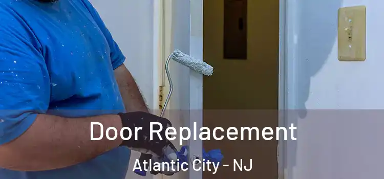 Door Replacement Atlantic City - NJ
