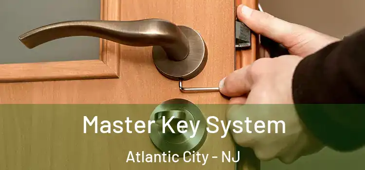 Master Key System Atlantic City - NJ