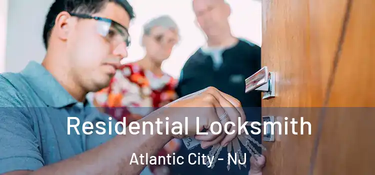Residential Locksmith Atlantic City - NJ
